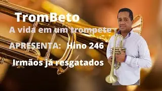 hino 246 tocado no trompete por Adalberto  com ritmo