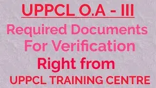 UPPCL O.A- III D.V Right from UPPCL TRAINING CENTRE