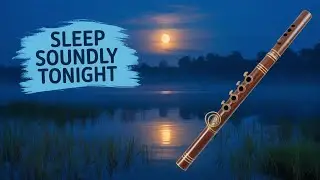 8 Hours of Deep Sleep | Cambodian Khloy Flute Music for Insomnia Relief
