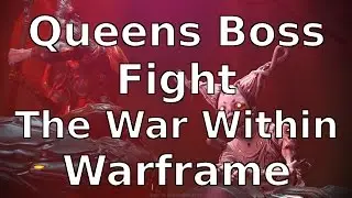 Queens Boss Fight The War Within Warframe