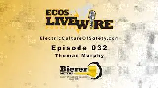 LIVE WIRE 032: THOMAS MURPHY #hope #sweetheartsandheroes #the5thwire #ecoslivewire #lineman #ecos