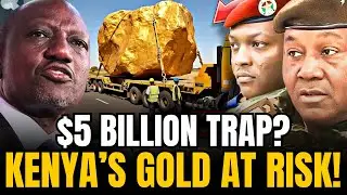 Kenya&rsquo;s $5B Gold Discovery: The Truth Behind Kenya&rsquo;s Gold Deal