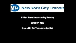 MTA New York City Bus: M5/M55 Bus Restructuring Hearing & M5LTD Bus Action