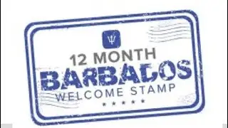 HOW TO GET 12 MONTH VISA TO BARBADOS!!!