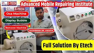 OCA Display Bubble Remover Machine | Display Remover | Etech Institute