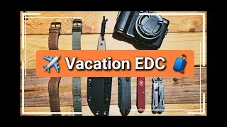 Vacation EDC Review | Fixed Blade, Folder & Travel-Ready Gear