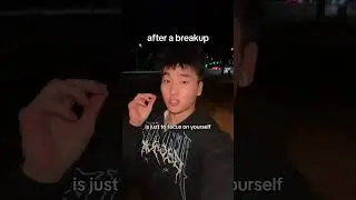 best advice after a breakup