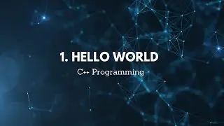 1. Intro into C++  Hello World