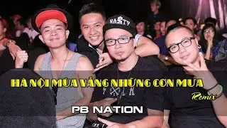 [Official Audio] H&agrave; Nội m&ugrave;a vắng những cơn mưa (Remix) - PB Nation
