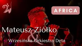 Africa - Mateusz Ziółko i Wrzesińska Orkiestra Dęta