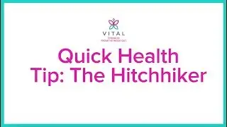 Quick Health Tip: The Hitchhiker