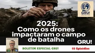 Boletim Especial - 2025:  Como os Drones Impactaram o Campo de Batalha, a s&eacute;rie - Divulga&ccedil;&atilde;o