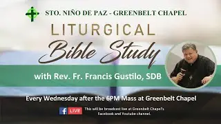 Liturgical Bible Study with Rev. Fr. Francis Gustilo, SDB