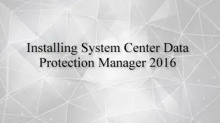 Installing Data Protection Manager 2016 and configuring  NEW DPM Modern Backup Storage