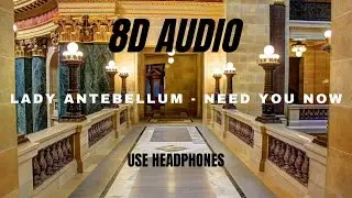 Lady Antebellum - Need You Now - 8D AUDIO