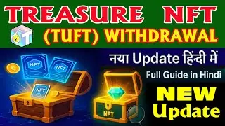 Tuft Token Withdrawal Process Explained | Treasure NFT Guide Complete 2025 | Star Technical07