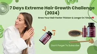 7 Days Extreme Hair Growth Challenge (2024)  Grow Your Hair Faster Thicker & Longer in 7 Days❤️