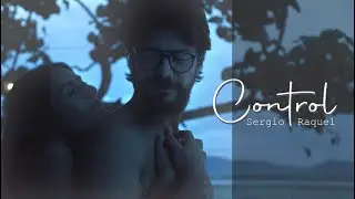 Sergio & Raquel (+S4) [Control ~ Zoe Wees]