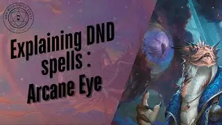 In-Depth D&D Spell Explanations - Arcane Eye | 2024 Edition