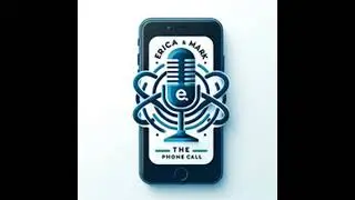 Erica and Mark The Phone Call Episode 85