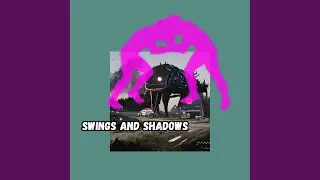 Swings and Shadows