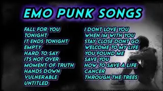 EMO PUNK SONGS PLAYLIST