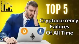 Top 5 Cryptocurrency Failures Of All Time | Don't Invest In These Crypto 2022