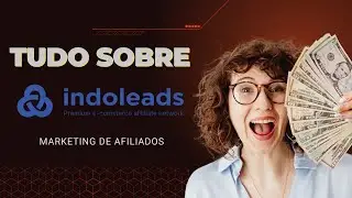Indoleads: O Que &Eacute; e Como Funciona Esta Plataforma de Afiliados