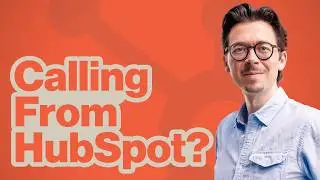 How to Make Phone Calls with HubSpot