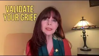 Validating Grief and Loss