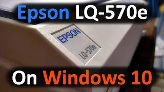 Let's use an Epson LQ-570e on 64-bit Windows 10!