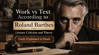 According to Barthes is the difference between work and text? In Hindi easy and detailed explanation