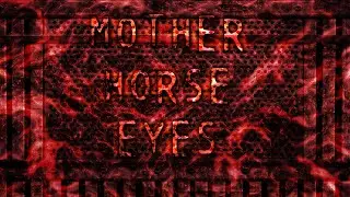 Mother Horse Eyes (Full Series)