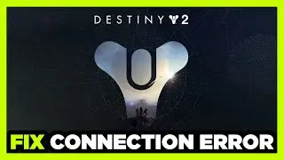 How to FIX Destiny 2 Connection / Server Error!