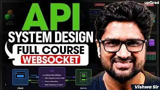 API System Design Full Course ( WebSockets ) | Vishwa Sir | upGrad