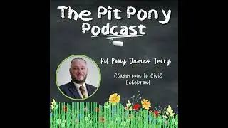 Pit Pony Podcast - James Terry Teaser clip