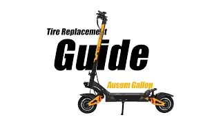 Ausom Gallop E-scooter Rear Tire Replacement Guide