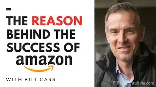 Former Amazon Digital Media VP, Bill Carr. What Drives Amazon&rsquo;s Success?