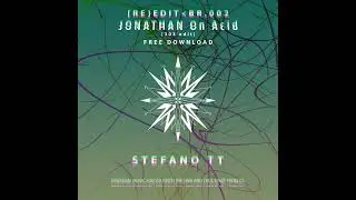 [RE]EDIT.BR#002 - Stefano TT - Jonathan On Acid [303 Edit] Free Download