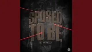 Sposed To Be