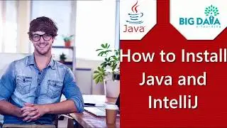 How to install Java : How to install IntelliJ : How to create Hello World program in Java