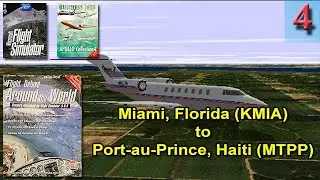 Flight Simulator 5.1: AROUND THE WORLD || Leg 4 || KMIA-MTPP || Cessna Citation X