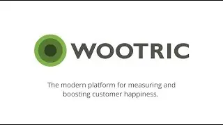 Wootric Product Overview | Modern Customer Feedback Management Software