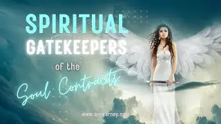 What Are the Spiritual Gatekeepers of the Soul Contracts?