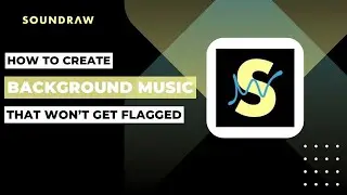 How To Create Background Music That Won&rsquo;t Get Flagged In Soundraw !