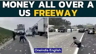 US: Commuters stop on Southern California freeway to pick wads of cash lying on road | Oneindia News