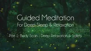 Part 1: Body Scan | Deep Relaxation & Safety