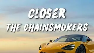 The Chainsmokers - Closer (ft. Halsey) | Lyrics Video | Car Visuals | Relax & Listen 🎶