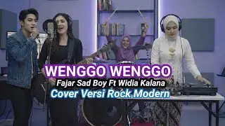 Wenggo Wenggo - Fajar Sad Boy Ft Widia Kalana - Cover Rock Modern
