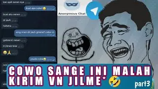 BOCIL DILARANG NONTON‼️ PRANK KANG S*NGE DI ANONYMOUS CHAT TELEGRAM🤣ENJOY‼️#part3 #chatprank